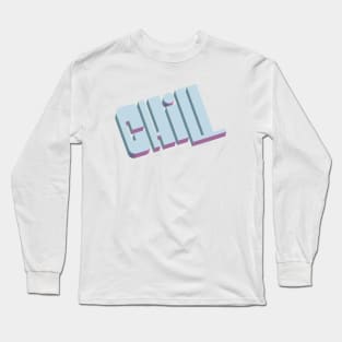 Chill Long Sleeve T-Shirt